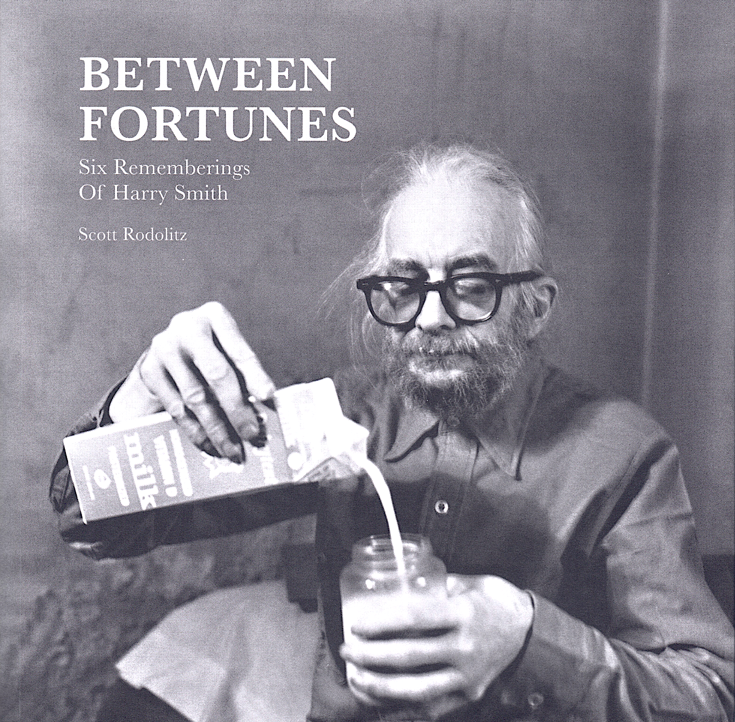 Between Fortunes - Six Remembering's of Harry Smith