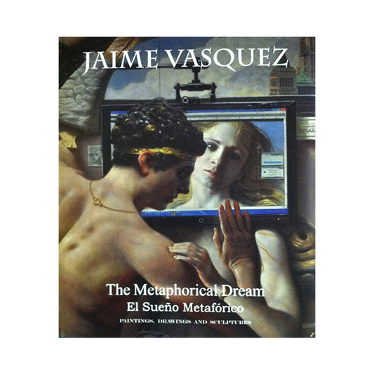 The Metaphorical Dream: The Art of Jaime Vasquez - Paola Antonelli (Author), Oscar Hijuelos (Author), Raimundo Ernst (Author)